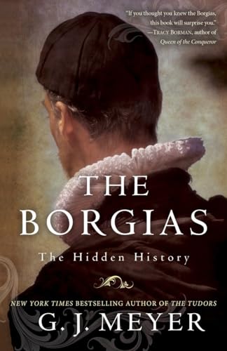 Beispielbild fr The Borgias: The Hidden History zum Verkauf von SecondSale