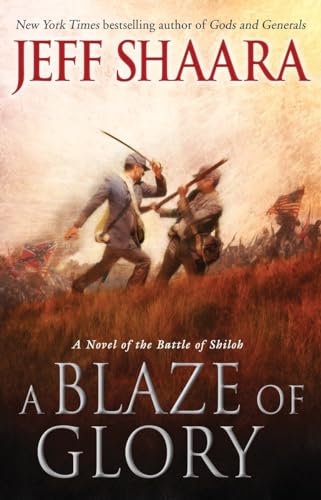 Beispielbild fr A Blaze of Glory : A Novel of the Battle of Shiloh zum Verkauf von Better World Books