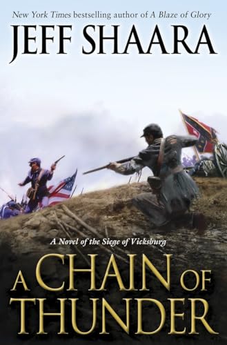 Stock image for A Chain of Thunder: A Novel of the Siege of Vicksburg (the Civil War in the West) for sale by SecondSale