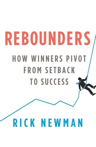 Imagen de archivo de Rebounders: How Winners Pivot from Setback to Success a la venta por Gulf Coast Books