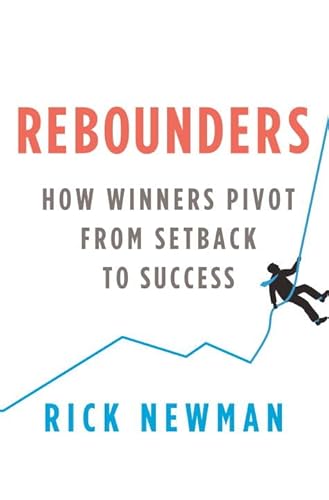 Stock image for Rebounders: How Winners Pivot from Setback to Success for sale by Books of the Smoky Mountains