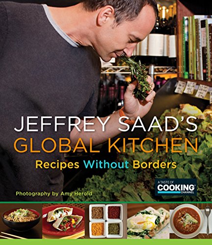 Beispielbild fr Jeffrey Saad's Global Kitchen : Recipes Without Borders: a Cookbook zum Verkauf von Better World Books