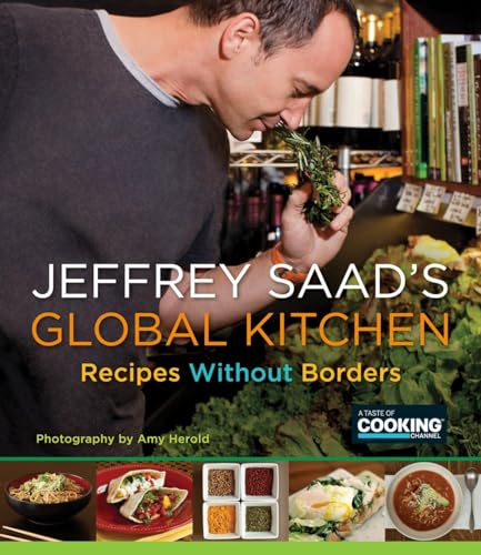 Stock image for Jeffrey Saad's Global Kitchen : Recipes Without Borders: a Cookbook for sale by Better World Books