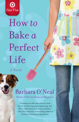 9780345528575: Title: How To Bake A Perfect Life