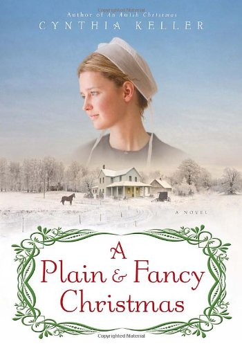 Stock image for A Plain & Fancy Christmas: A Novel for sale by Jenson Books Inc