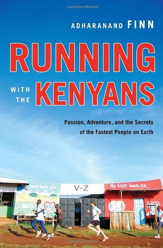 Beispielbild fr Running With the Kenyans: Passion, Adventure, and the Secrets of the Fastest People on Earth zum Verkauf von SecondSale