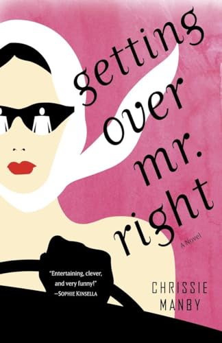 Beispielbild fr Getting Over Mr. Right: A Novel zum Verkauf von Wonder Book