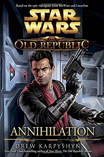 9780345529411: Annihilation (Star Wars, the Old Republic)