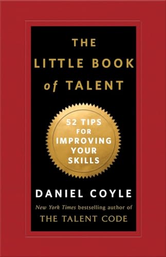 Beispielbild fr The Little Book of Talent : 52 Tips for Improving Your Skills zum Verkauf von Better World Books