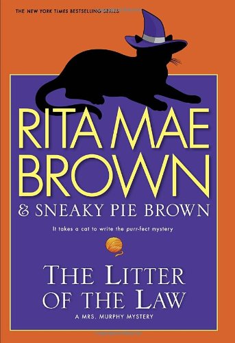 The Litter of the Law: A Mrs. Murphy Mystery (9780345530486) by Brown, Rita Mae