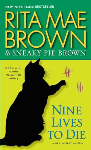 Beispielbild fr Nine Lives to Die: A Mrs. Murphy Mystery zum Verkauf von SecondSale