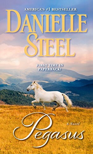 Pegasus: A Novel - Danielle Steel