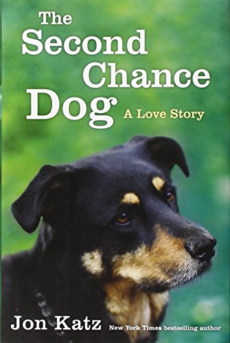 Stock image for The Second-Chance Dog: A Love Story for sale by Gulf Coast Books