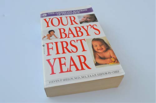 9780345531278: (YOUR BABY'S FIRST YEAR (REVISED, UPDATED)) BY SHELOV, STEVEN P.(AUTHOR)Paperback May-2010