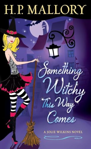 9780345531582: Something Witchy This Way Comes: A Jolie Wilkins Novel