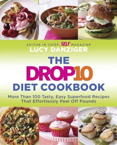 Stock image for The Drop 10 Diet Cookbook: More Than 100 Tasty, Easy Superfood Recipes That Effortlessly Peel Off Pounds for sale by Reliant Bookstore