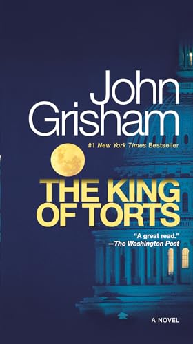 9780345531995: The King of Torts: A Novel