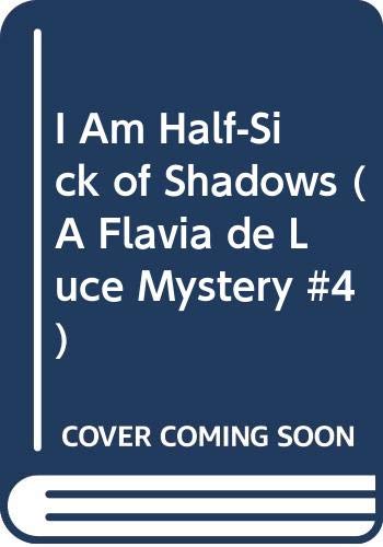 I Am Half-Sick of Shadows (Advance Uncorrected Proof) - Bradley, Alan