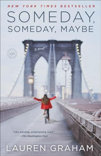 9780345532763: Someday, Someday, Maybe: A Novel