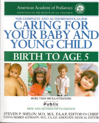 Imagen de archivo de Caring for Your Baby and Young Child (Birth to Age 5) a la venta por ThriftBooks-Dallas