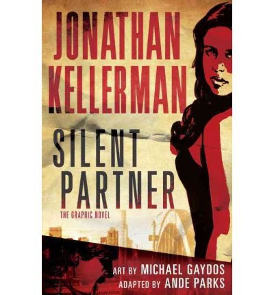 9780345535450: [ SILENT PARTNER: THE GRAPHIC NOVEL - GREENLIGHT ] By Kellerman, Jonathan ( Author) 2012 [ Hardcover ]