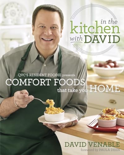 Stock image for In the Kitchen with David: QVCs Resident Foodie Presents Comfort Foods That Take You Home: A Cookbook for sale by Goodwill of Colorado