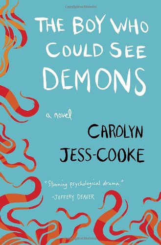 Stock image for The Boy Who Could See Demons: A Novel for sale by SecondSale