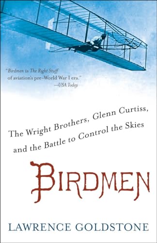 Beispielbild fr Birdmen : The Wright Brothers, Glenn Curtiss, and the Battle to Control the Skies zum Verkauf von Better World Books