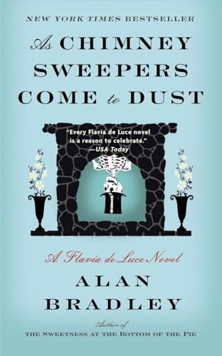 9780345539946: As Chimney Sweepers Come to Dust: A Flavia de Luce Novel: 7