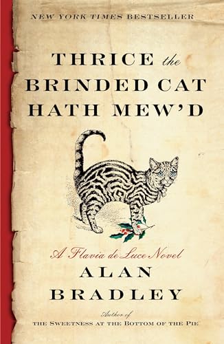 Beispielbild fr Thrice the Brinded Cat Hath Mewd: A Flavia de Luce Novel zum Verkauf von Goodwill Books