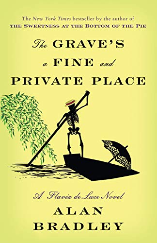Beispielbild fr The Graves a Fine and Private Place: A Flavia de Luce Novel zum Verkauf von KuleliBooks