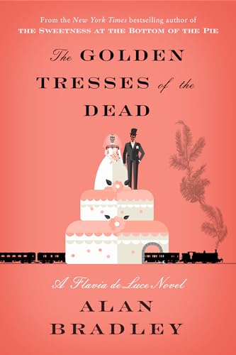9780345540027: The Golden Tresses of the Dead: A Flavia de Luce Novel