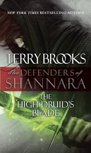 Stock image for The High Druid's Blade: The Defenders of Shannara for sale by Gulf Coast Books