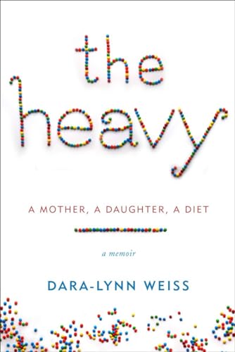 Stock image for The Heavy : A Mother, a Daughter, a Diet--A Memoir for sale by Better World Books