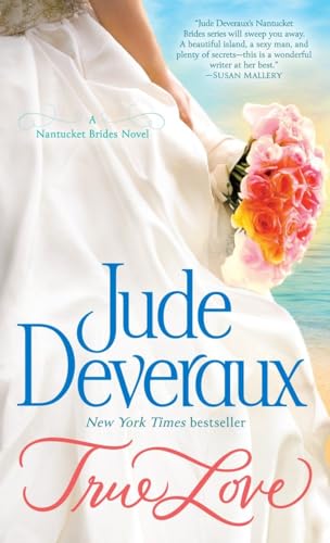 Beispielbild fr True Love: A Nantucket Brides Novel (Nantucket Brides Trilogy) zum Verkauf von SecondSale