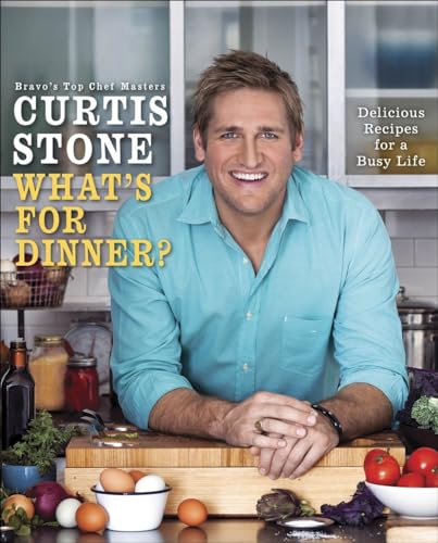 What's for Dinner?: Delicious Recipes for a Busy Life: A Cookbook (9780345542526) by Stone, Curtis