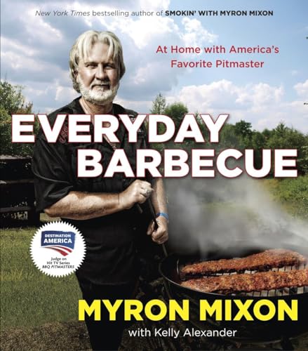 9780345543646: Everyday Barbecue: At Home with America's Favorite Pitmaster: A Cookbook