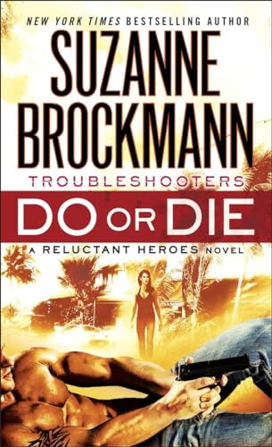 Stock image for Do or Die: Troubleshooters: A Reluctant Heroes Novel for sale by SecondSale