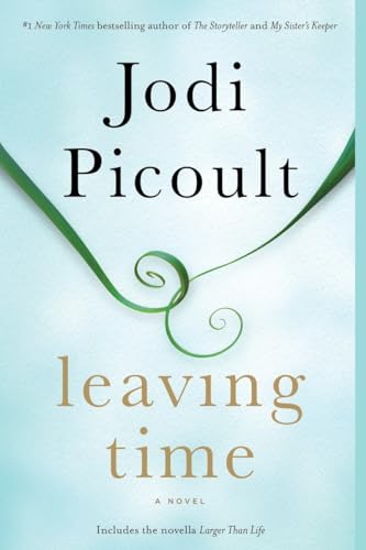9780345544940: Leaving Time (with bonus novella Larger Than Life): A Novel