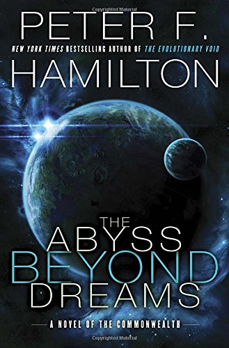 9780345547194: The Abyss Beyond Dreams: A Novel of the Commonwealth (Commonwealth: Chronicle of the Fallers)