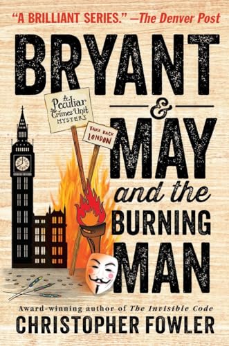 Stock image for Bryant & May and the Burning Man: A Peculiar Crimes Unit Mystery for sale by More Than Words
