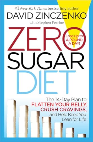 Stock image for Zero Sugar Diet: The 14-Day Plan to Flatten Your Belly, Crush Cravings, and Help Keep You Lean for Life for sale by SecondSale