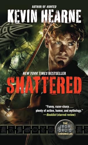 9780345548504: Shattered: The Iron Druid Chronicles, Book Seven: 7