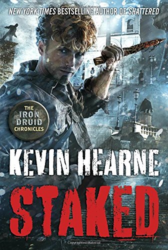 9780345548511: Staked (The Iron Druid Chronicles)