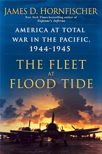 Imagen de archivo de The Fleet at Flood Tide: America at Total War in the Pacific, 1944-1945 a la venta por HPB-Ruby