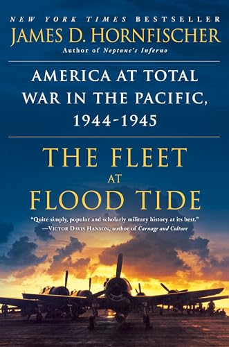 Stock image for The Fleet at Flood Tide: America at Total War in the Pacific, 1944-1945 for sale by Wonder Book