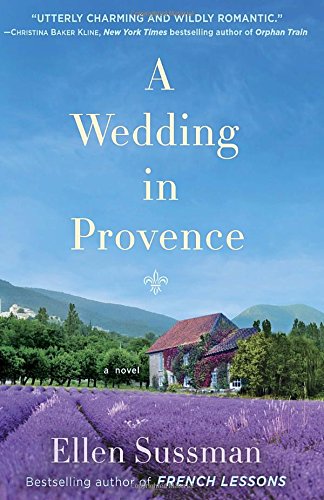 Stock image for A Wedding in Provence: A Novel for sale by SecondSale