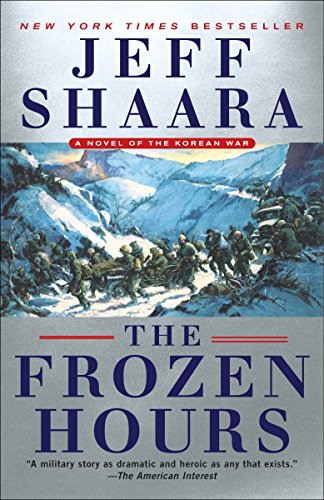 Beispielbild fr The Frozen Hours: A Novel of the Korean War zum Verkauf von Goodwill of Colorado