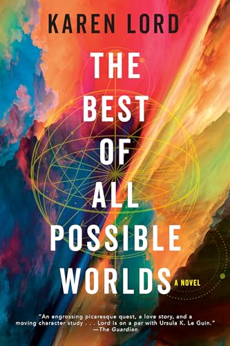 Stock image for The Best of All Possible Worlds : A Novel for sale by Better World Books