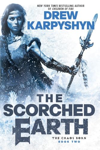 9780345549365: The Scorched Earth: 2 (The Chaos Born)